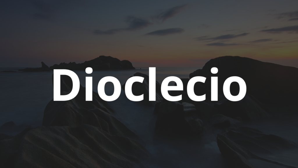 Significado do nome Dioclecio