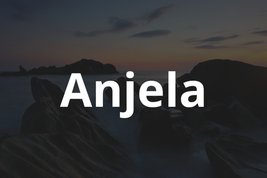 Significado do nome Anjela: História e origem! 10 Significado do nome Anjela