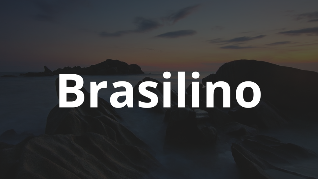 Significado do nome Brasilino: História e origem! 1 Significado do nome Brasilino