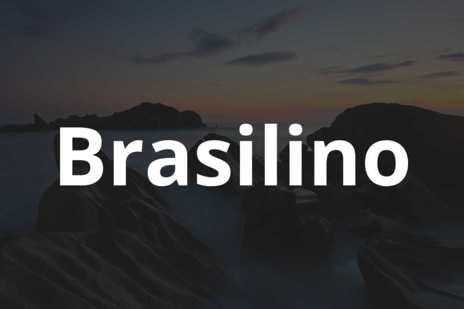 Significado do nome Brasilino: História e origem! 12 Significado do nome Brasilino