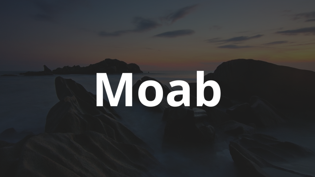 Significado do nome Moab: História e origem! 1 Significado do nome Moab