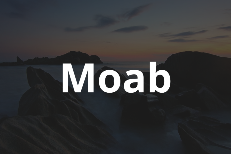 Significado do nome Moab: História e origem! 3 Significado do nome Moab