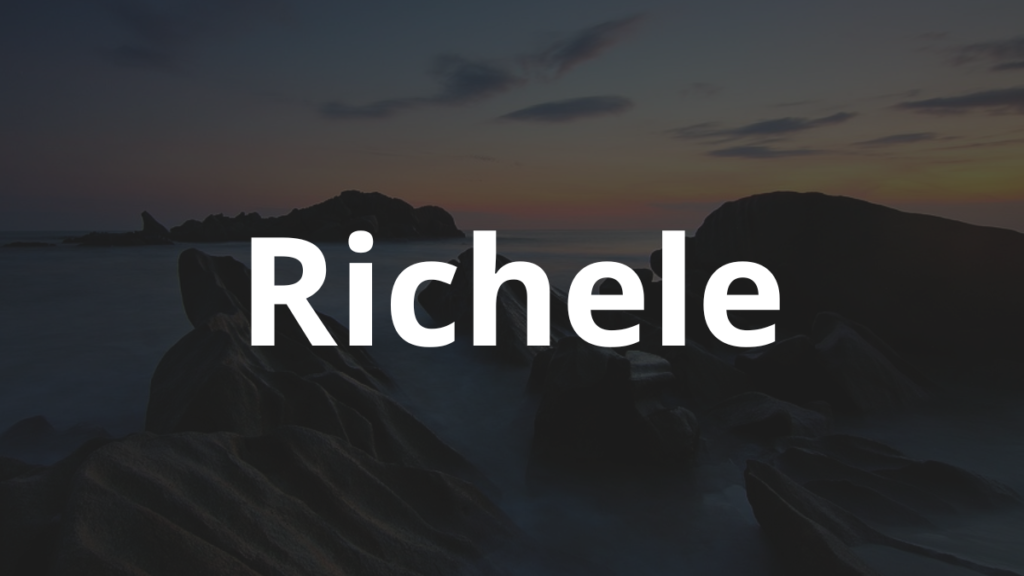Significado do nome Richele: História e origem! 1 Significado do nome Richele
