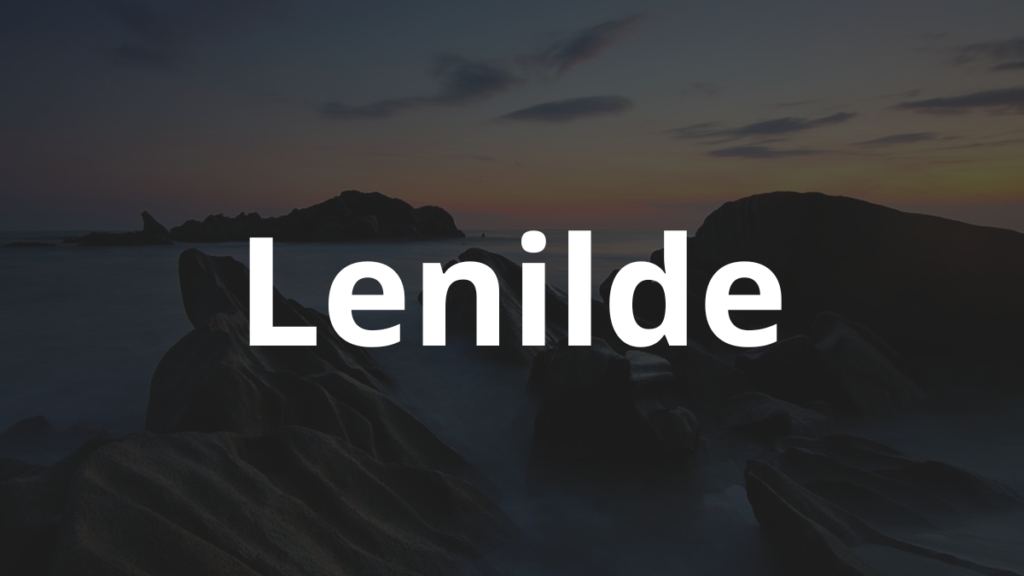 Significado do nome Lenilde: História e origem! 1 Significado do nome Lenilde