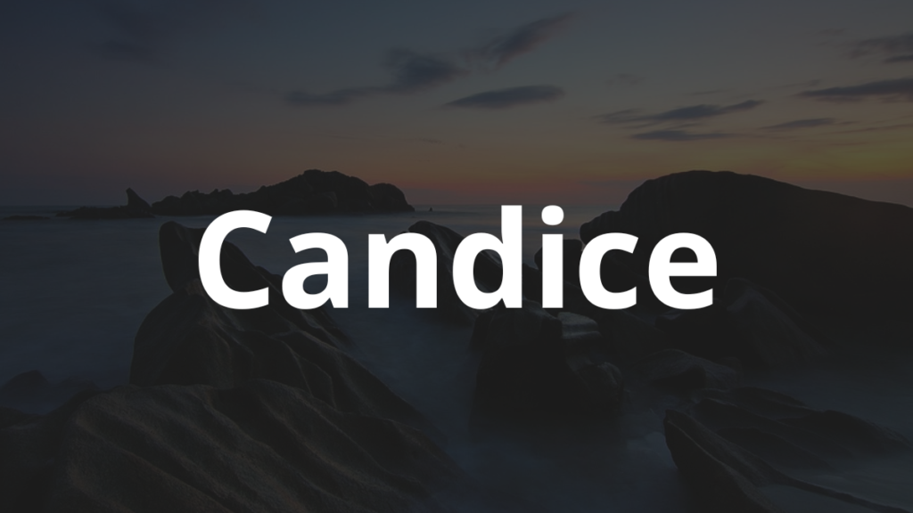 Significado do nome Candice: História e origem! 1 Significado do nome Candice