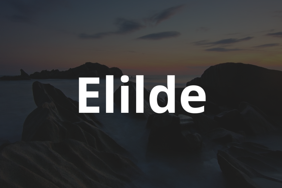 Significado do nome Elilde: História e origem! 9 Significado do nome Elilde
