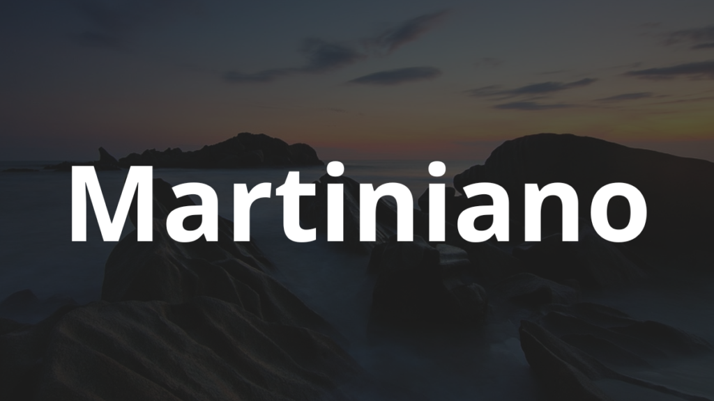 Significado do nome Martiniano: História e origem! 1 Significado do nome Martiniano