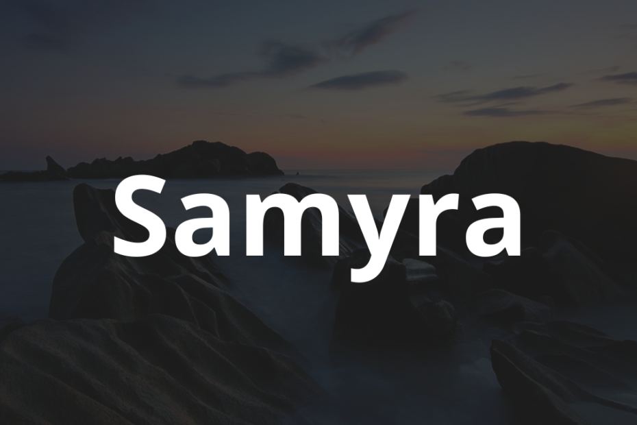Significado do nome Samyra: História e origem! 5 Significado do nome Samyra