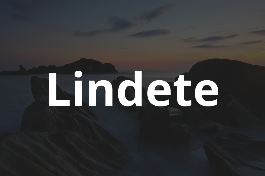 Significado do nome Lindete: História e origem! 2 Significado do nome Lindete