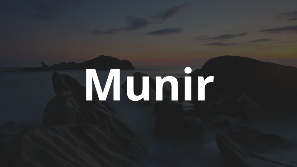 Significado do nome Munir: História e origem! 1 Significado do nome Munir