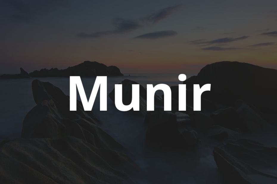 Significado do nome Munir: História e origem! 6 Significado do nome Munir