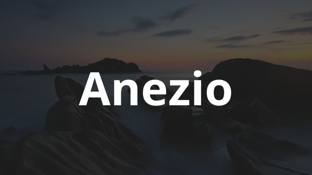 Significado do nome Anezio: História e origem! 1 Significado do nome Anezio