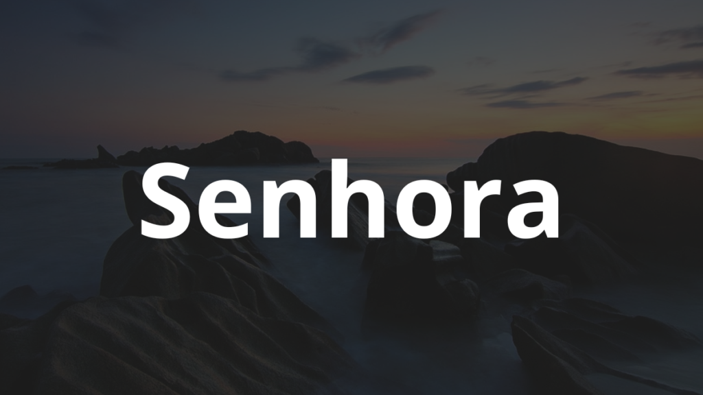 Significado do nome Senhora: História e origem! 1 Significado do nome Senhora