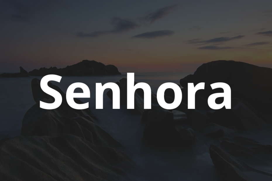 Significado do nome Senhora: História e origem! 1 Significado do nome Senhora