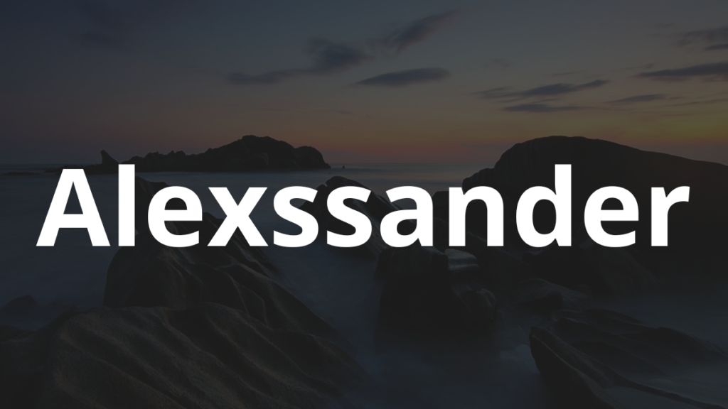 Significado do nome Alexssander: História e origem! 1 Significado do nome Alexssander
