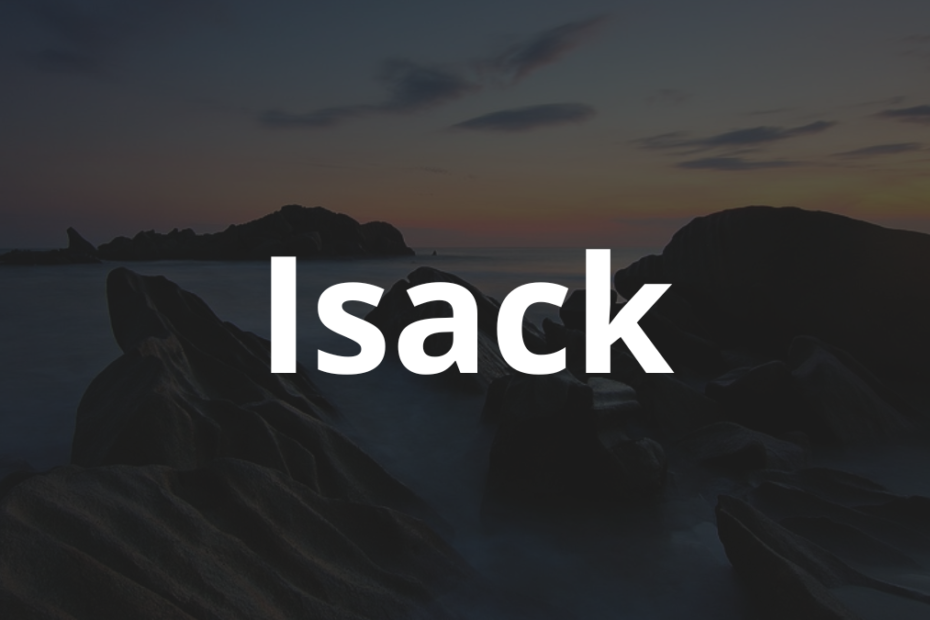 Significado do nome Isack: História e origem! 4 Significado do nome Isack
