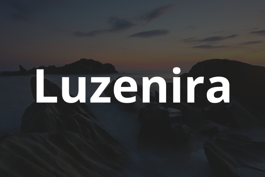 Significado do nome Luzenira: História e origem! 6 Significado do nome Luzenira