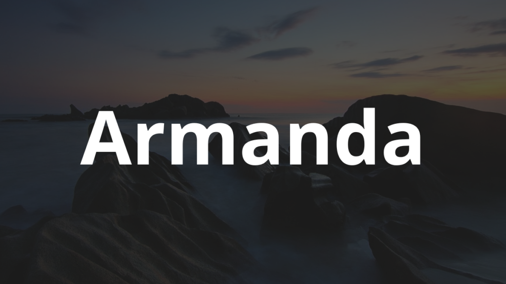 Significado do nome Armanda