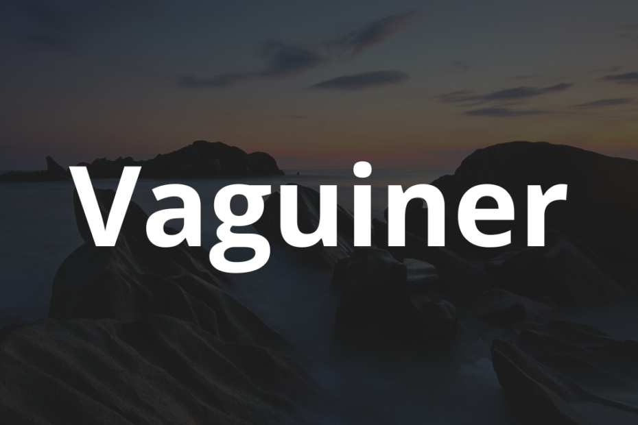 Significado do nome Vaguiner: História e origem! 2 Significado do nome Vaguiner