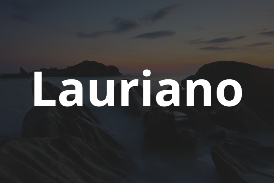 Significado do nome Lauriano: História e origem! 11 Significado do nome Lauriano