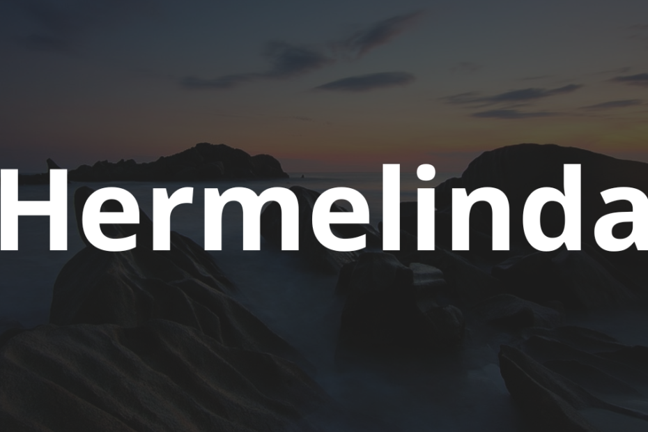 Significado do nome Hermelinda: História e origem! 5 Significado do nome Hermelinda
