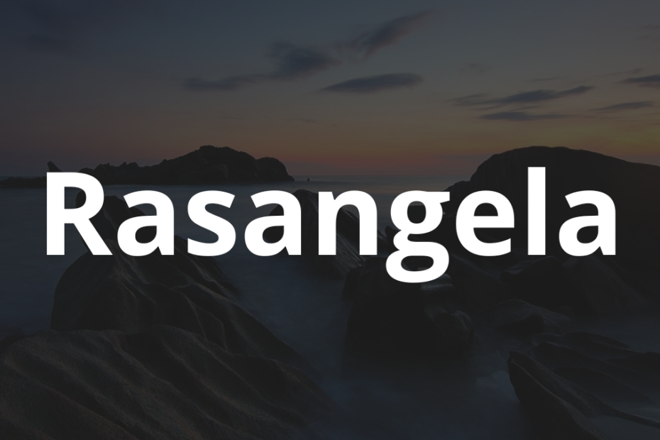 Significado do nome Rasangela: História e origem! 5 Significado do nome Rasangela