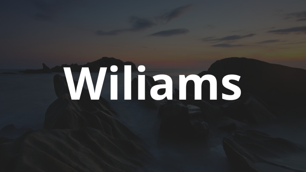 Significado do nome Wiliams: História e origem! 1 Significado do nome Wiliams