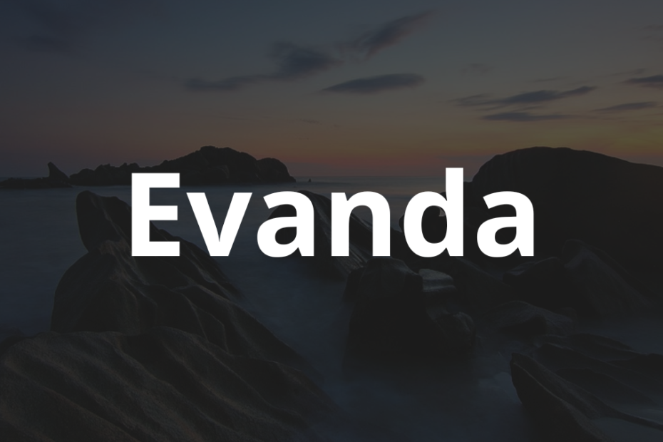 Significado do nome Evanda: História e origem! 3 Significado do nome Evanda