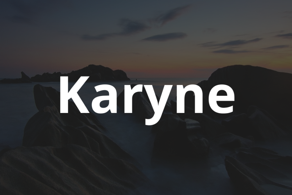 Significado do nome Karyne: História e origem! 1 Significado do nome Karyne