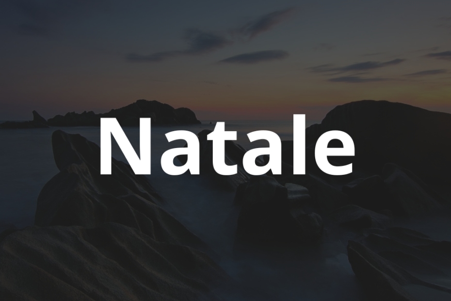 Significado do nome Natale: História e origem! 12 Significado do nome Natale