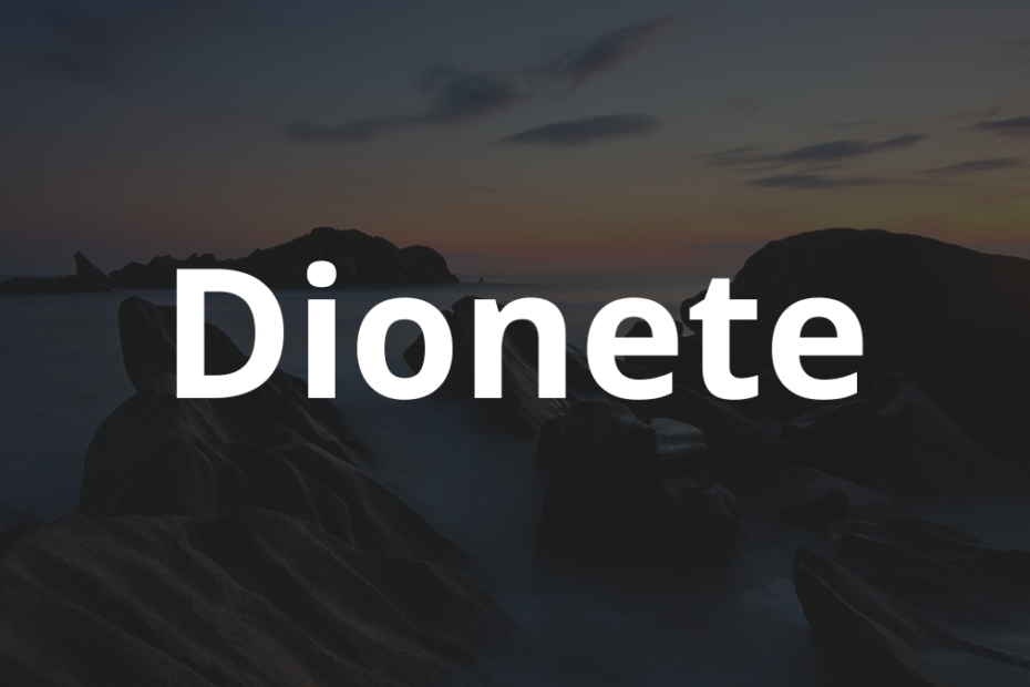 Significado do nome Dionete: História e origem! 9 Significado do nome Dionete