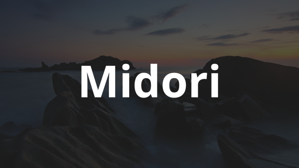 Significado do nome Midori: História e origem! 1 Significado do nome Midori