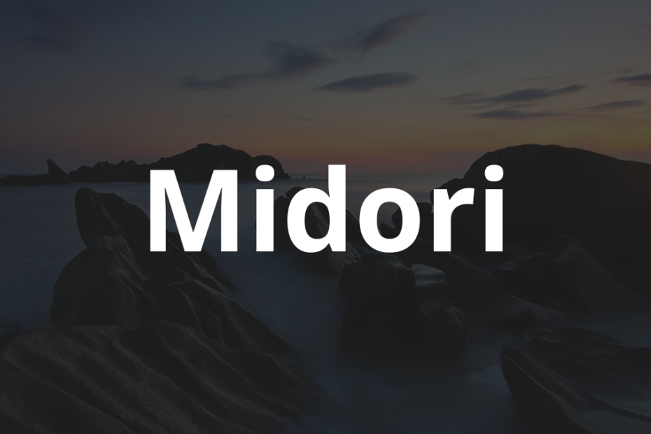 Significado do nome Midori: História e origem! 10 Significado do nome Midori
