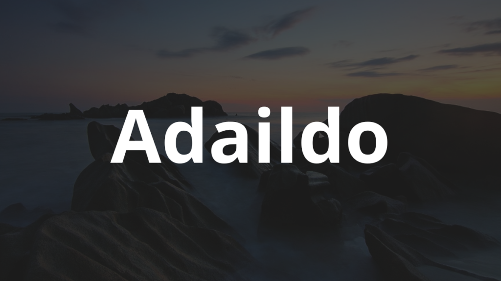 Significado do nome Adaildo