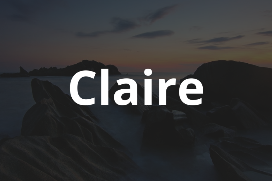 Significado do nome Claire: História e origem! 2 Significado do nome Claire