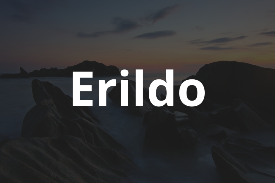 Significado do nome Erildo: História e origem! 8 Significado do nome Erildo