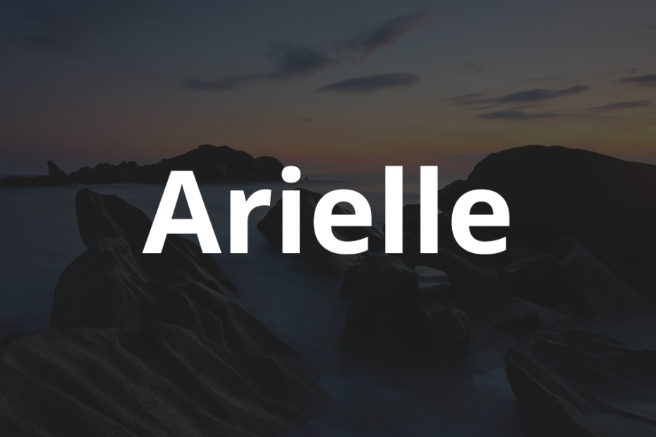 Significado do nome Arielle: História e origem! 7 Significado do nome Arielle