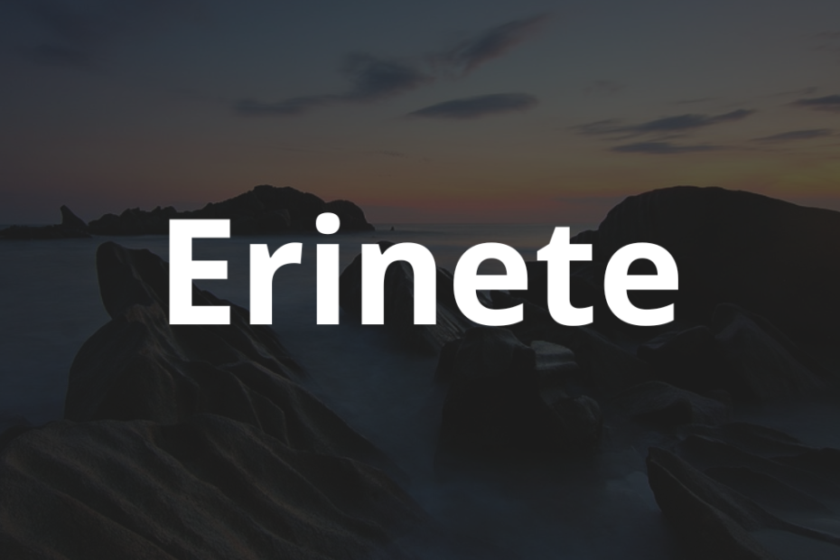 Significado do nome Erinete: História e origem! 4 Significado do nome Erinete