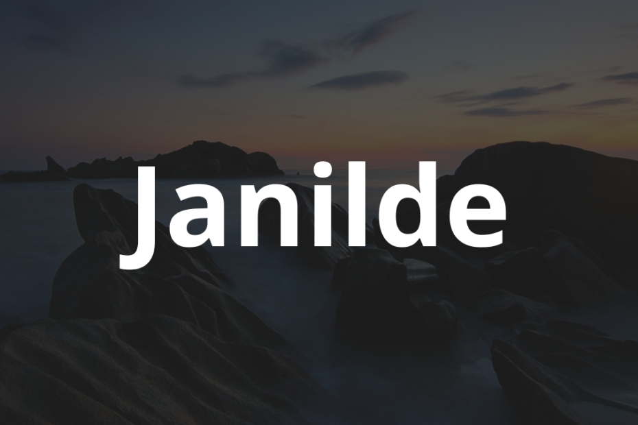 Significado do nome Janilde: História e origem! 11 Significado do nome Janilde
