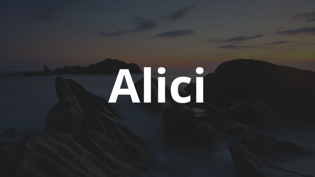 Significado do nome Alici: História e origem! 1 Significado do nome Alici