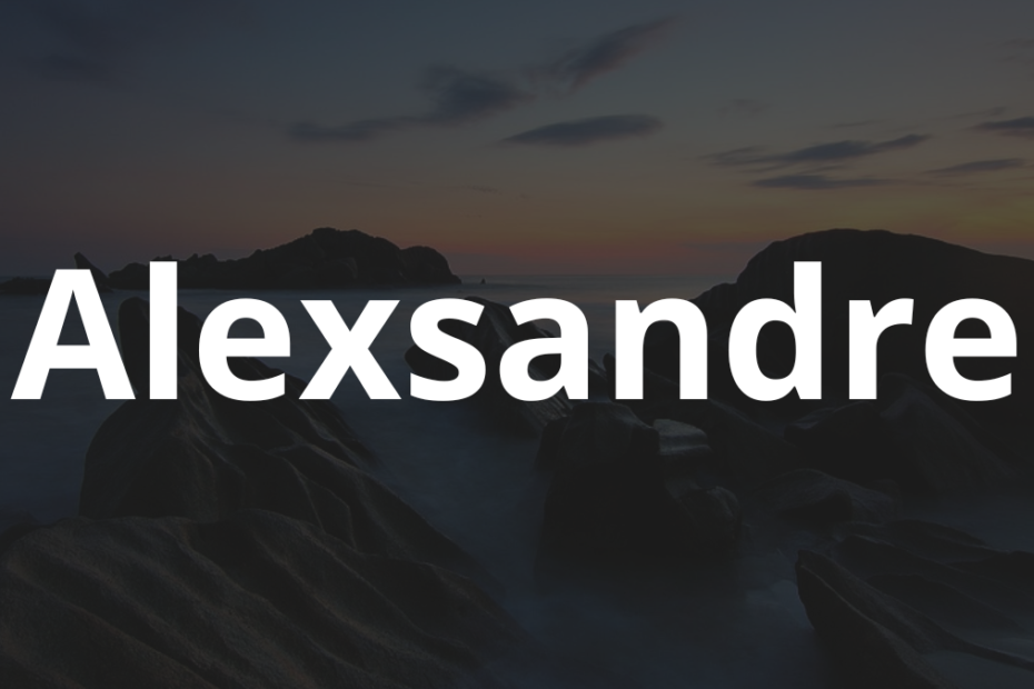 Significado do nome Alexsandre