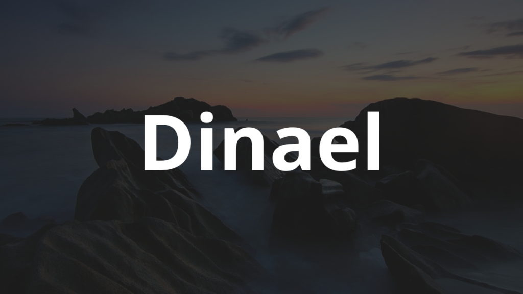 Significado do nome Dinael: História e origem! 1 Significado do nome Dinael