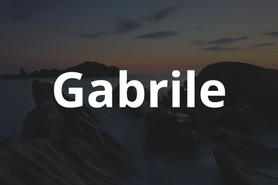 Significado do nome Gabrile: História e origem! 5 Significado do nome Gabrile