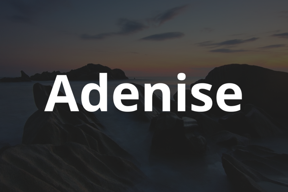 Significado do nome Adenise