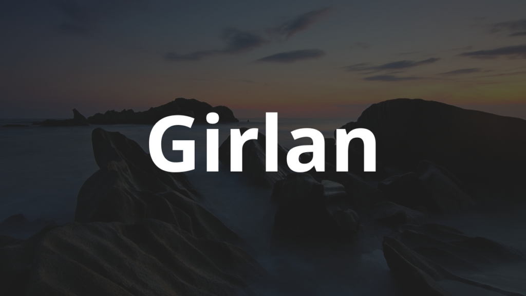 Significado do nome Girlan: História e origem! 1 Significado do nome Girlan