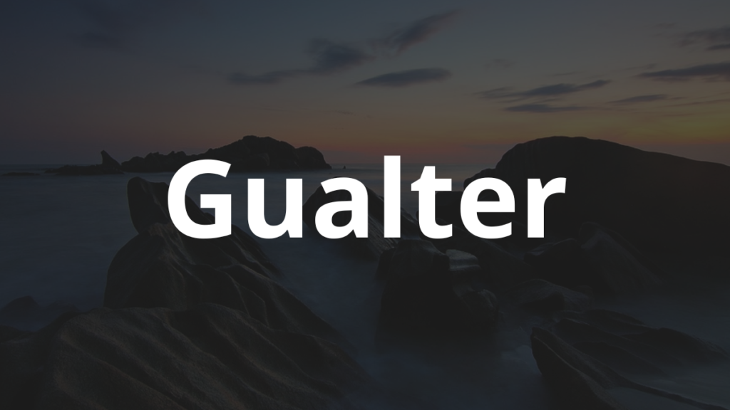 Significado do nome Gualter: História e origem! 1 Significado do nome Gualter