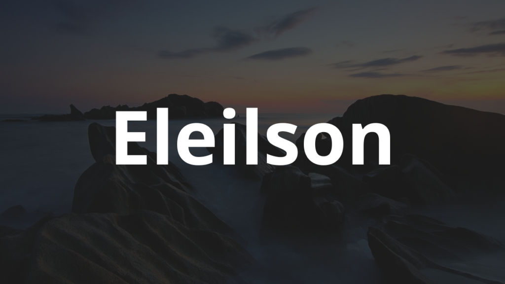 Significado do nome Eleilson: História e origem! 1 Significado do nome Eleilson