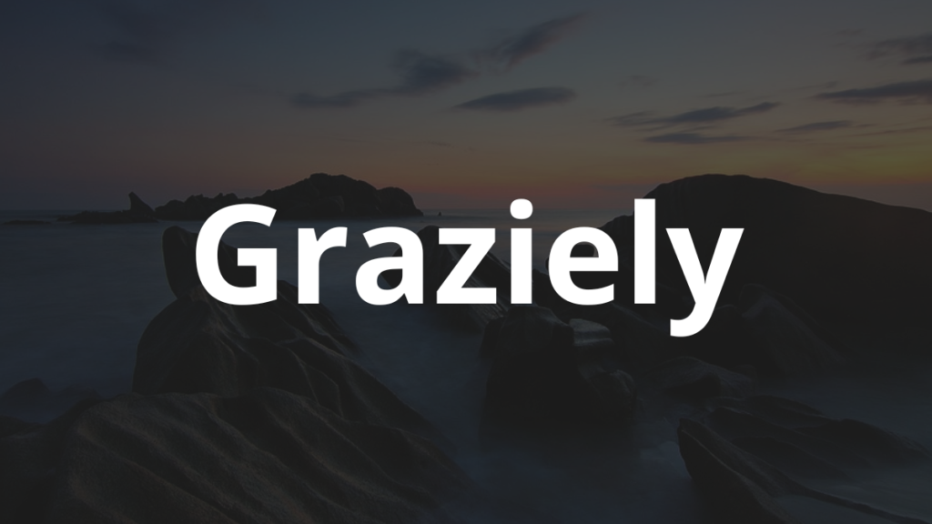 Significado do nome Graziely: História e origem! 1 Significado do nome Graziely