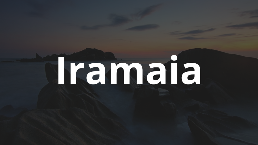 Significado do nome Iramaia: História e origem! 1 Significado do nome Iramaia