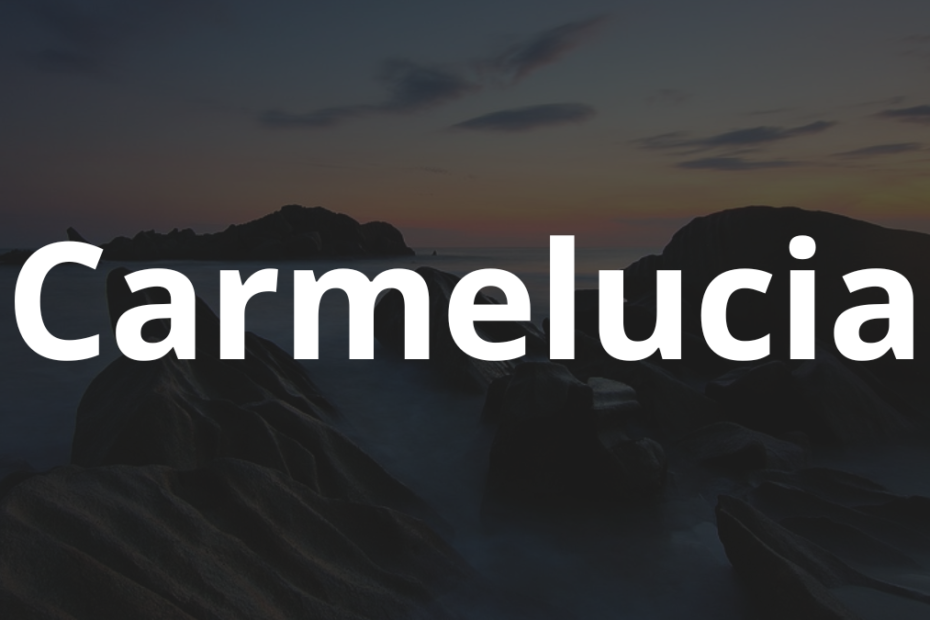 Significado do nome Carmelucia: História e origem! 3 Significado do nome Carmelucia